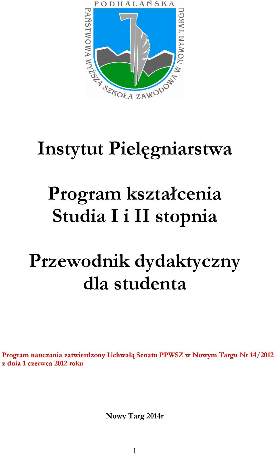 nauczania zatwierdzony Uchwałą Senatu PPWSZ w Nowym