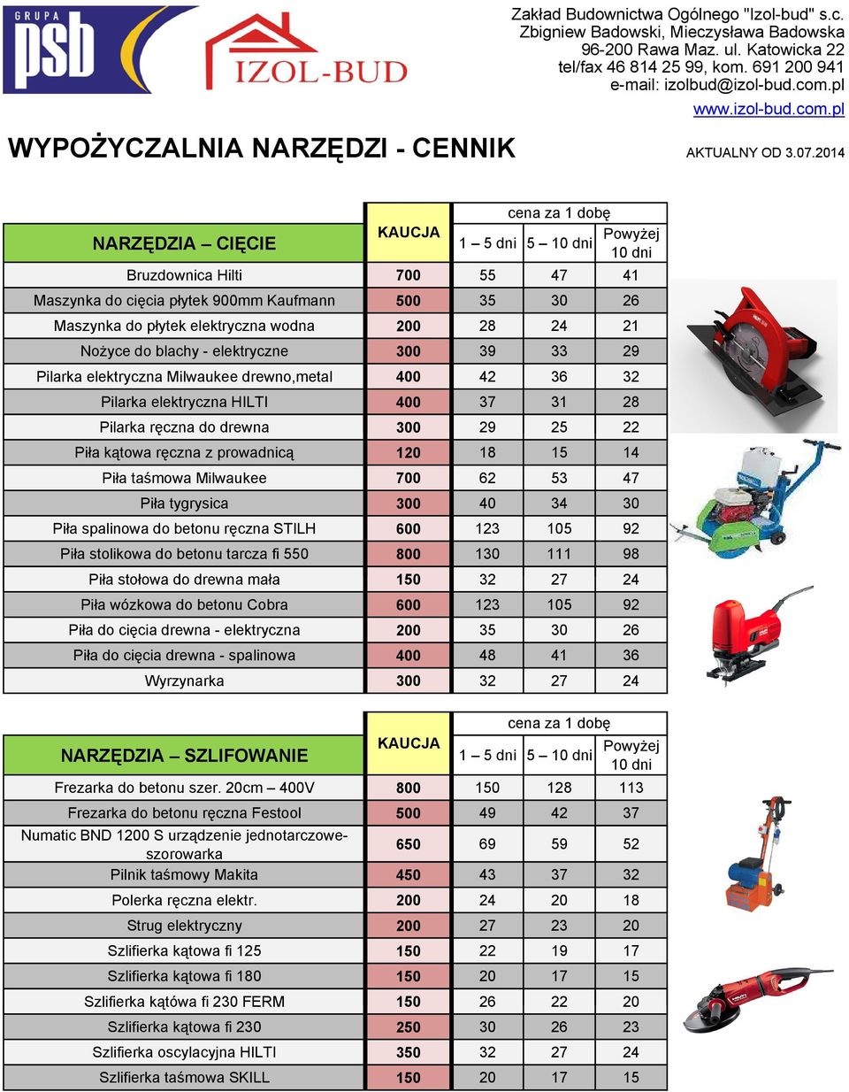 Bruzdownica Hilti Maszynka do cięcia płytek 00mm Kaufmann 35 Maszynka do płytek elektryczna wodna 28 Nożyce do blachy - elektryczne 3 Pilarka elektryczna Milwaukee drewno,metal Pilarka elektryczna