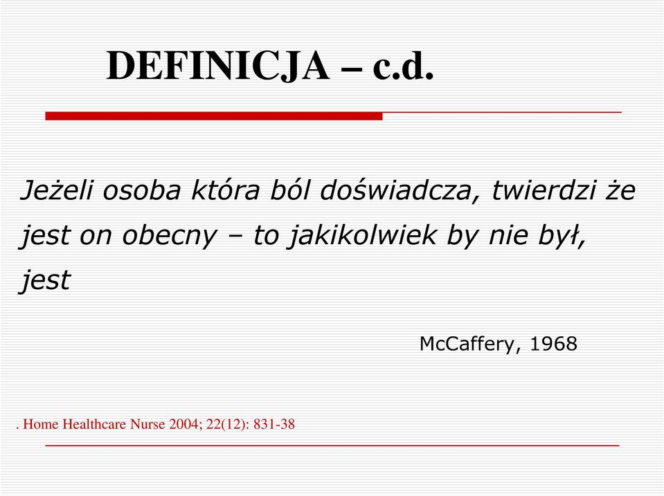 twierdzi że jest on obecny to jakikolwiek