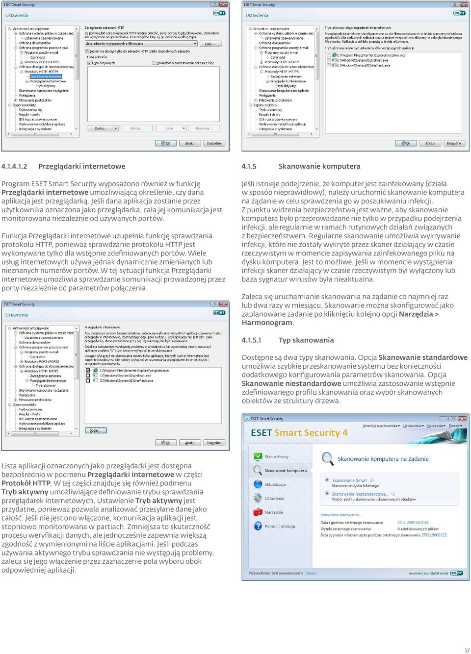 Funkcja Przeglądarki internetowe uzupełnia funkcję sprawdzania protokołu HTTP, ponieważ sprawdzanie protokołu HTTP jest wykonywane tylko dla wstępnie zdefiniowanych portów.