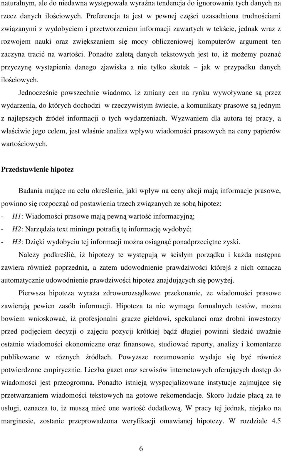 obliczeniowej komputerów argument ten zaczyna tracić na wartości.