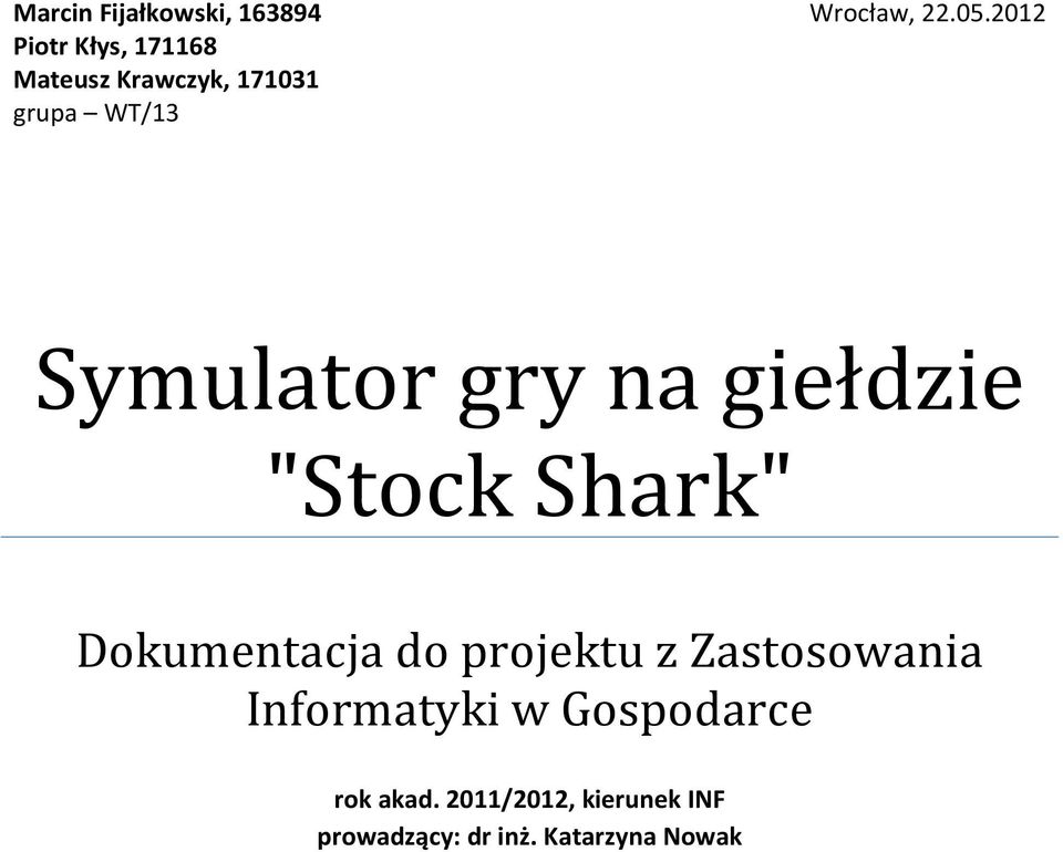 Symulator gry na giełdzie "Stock Shark" Dokumentacja do projektu z
