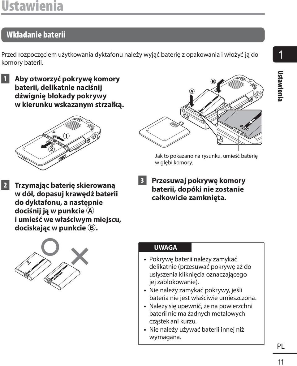 2 Trzymając baterię skierowaną w dół, dopasuj krawędź baterii do dyktafonu, a następnie dociśnij ją w punkcie A i umieść we właściwym miejscu, dociskając w punkcie B.