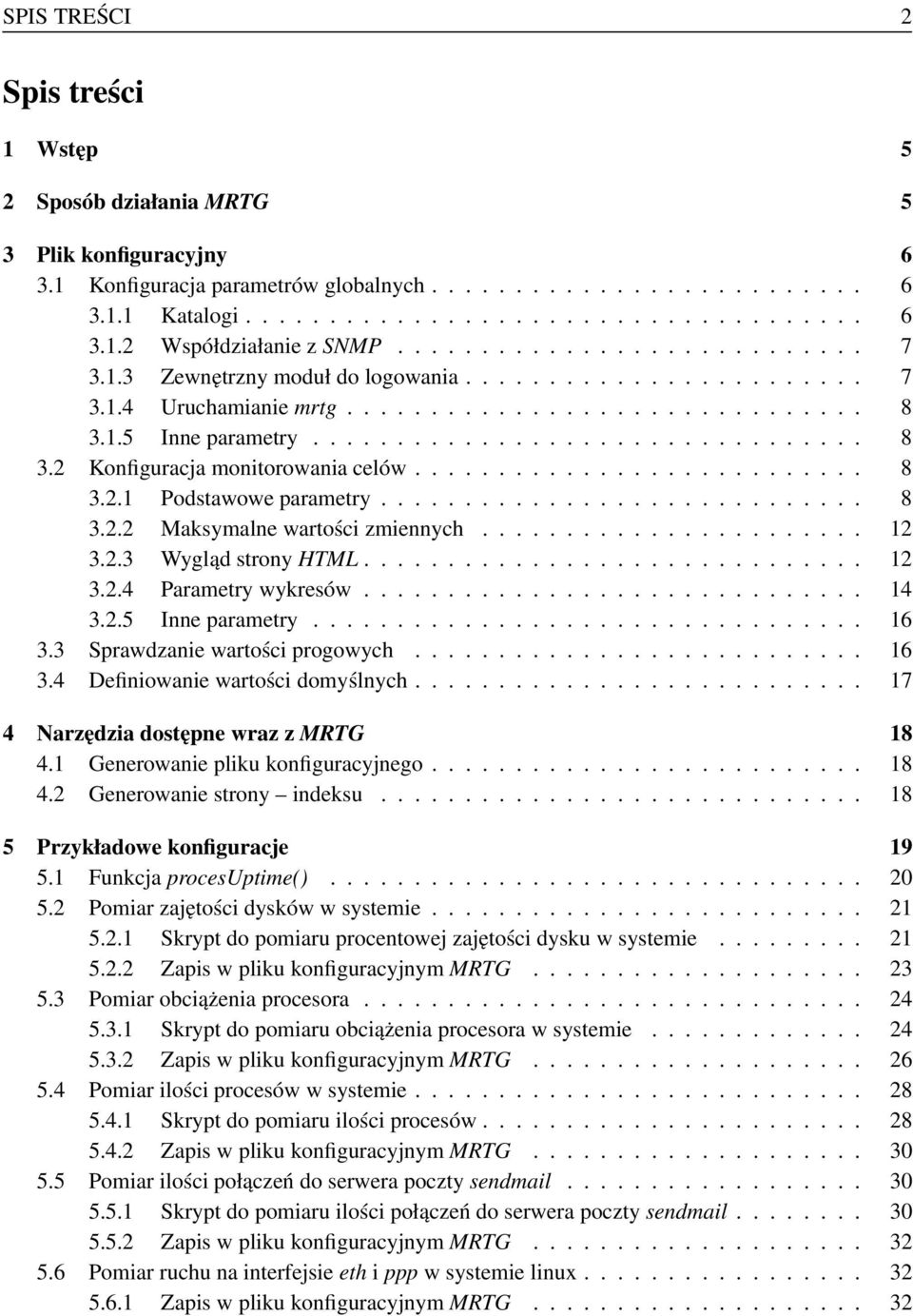 .......................... 8 3.2.1 Podstawowe parametry............................. 8 3.2.2 Maksymalne wartości zmiennych....................... 12 3.2.3 Wygląd strony HTML.............................. 12 3.2.4 Parametry wykresów.