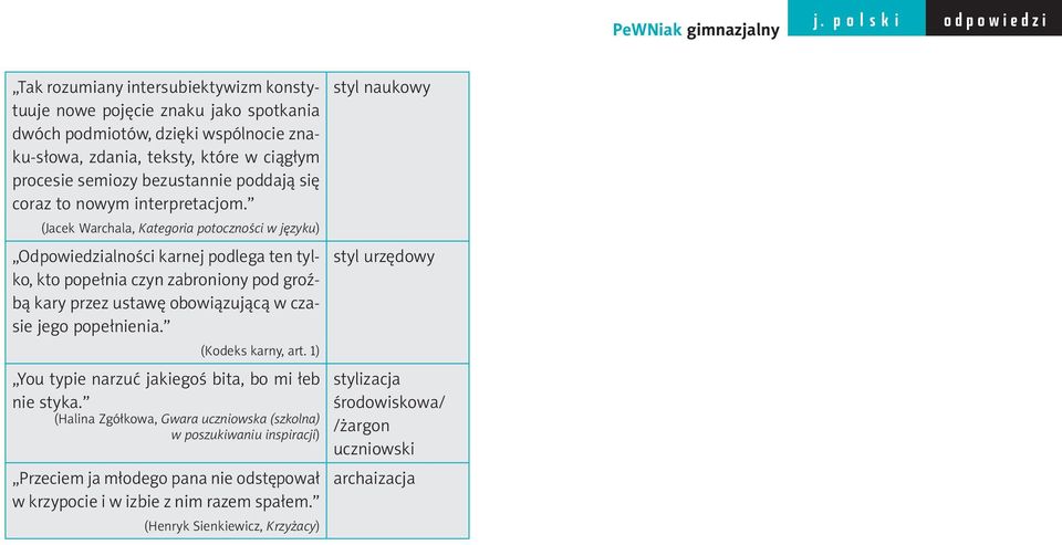 bezustannie poddają się coraz to nowym interpretacjom.