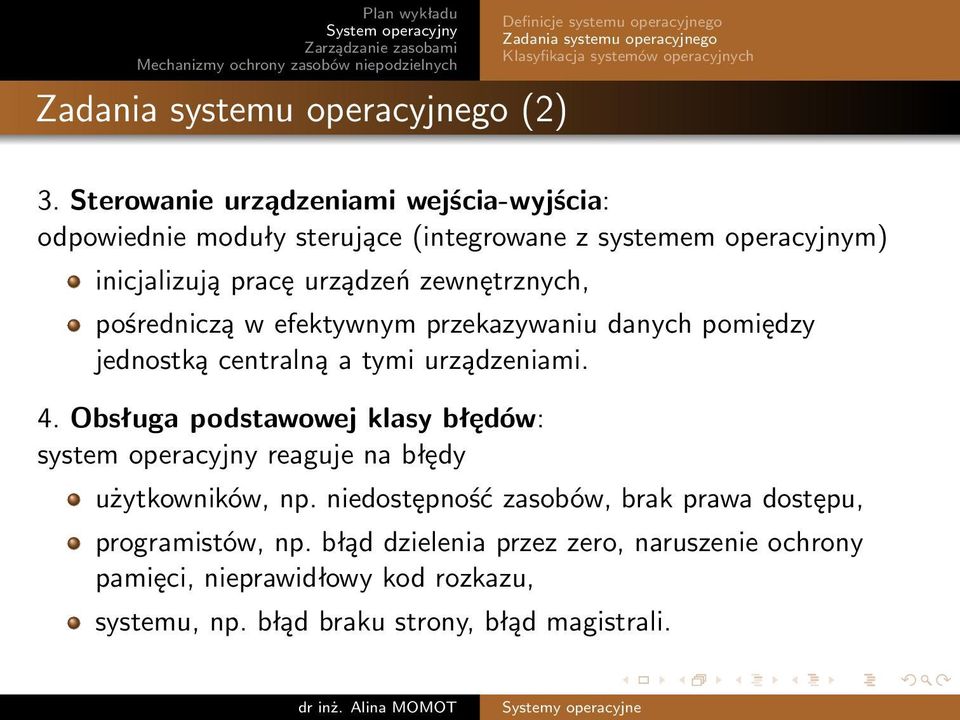 efektywnym przekazywaniu danych pomiędzy jednostką centralną a tymi urządzeniami. 4.