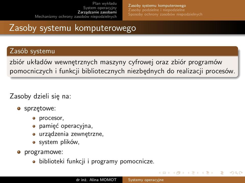 pomocniczych i funkcji bibliotecznych niezbędnych do realizacji procesów.