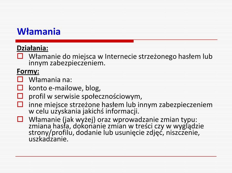 lub innym zabezpieczeniem w celu uzyskania jakichś informacji.