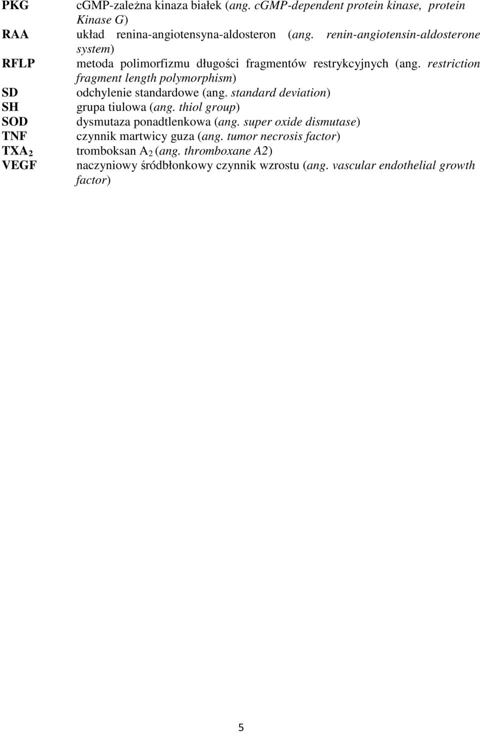 restriction fragment length polymorphism) SD odchylenie standardowe (ang. standard deviation) SH grupa tiulowa (ang.