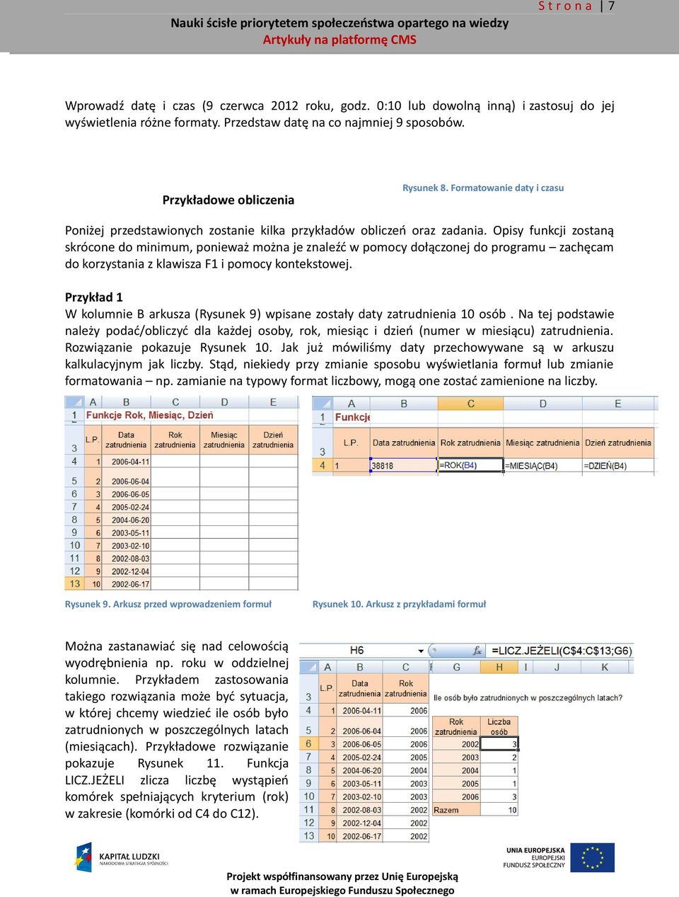 Opisy funkcji zostaną skrócone do minimum, ponieważ można je znaleźć w pomocy dołączonej do programu zachęcam do korzystania z klawisza F1 i pomocy kontekstowej.