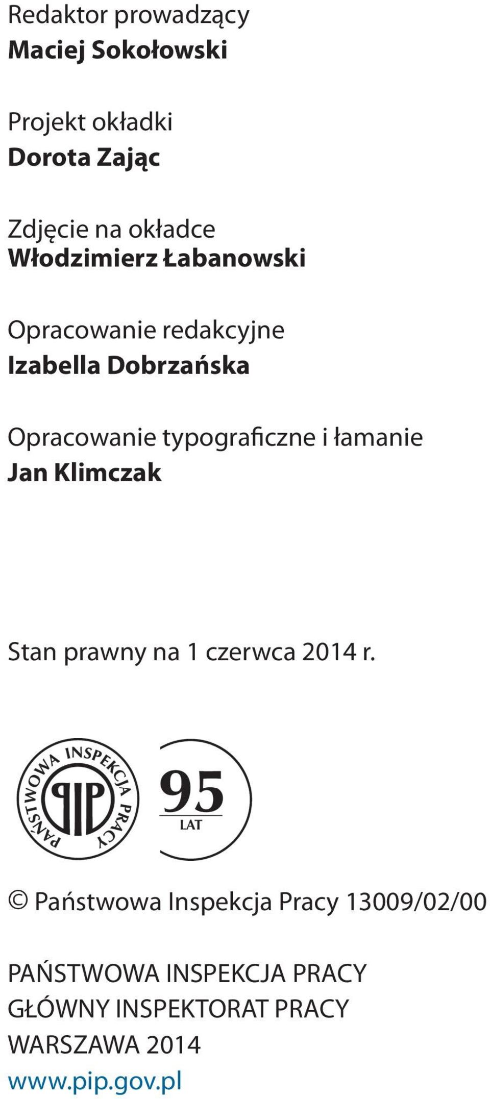 typograficzne i łamanie Jan Klimczak Stan prawny na 1 czerwca 2014 r.