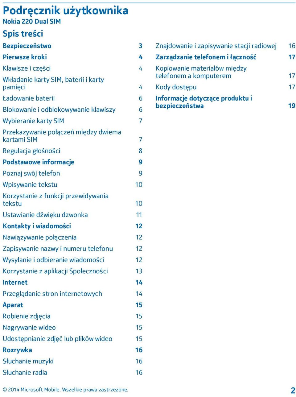 Korzystanie z funkcji przewidywania tekstu 10 Ustawianie dźwięku dzwonka 11 Kontakty i wiadomości 12 Nawiązywanie połączenia 12 Zapisywanie nazwy i numeru telefonu 12 Wysyłanie i odbieranie