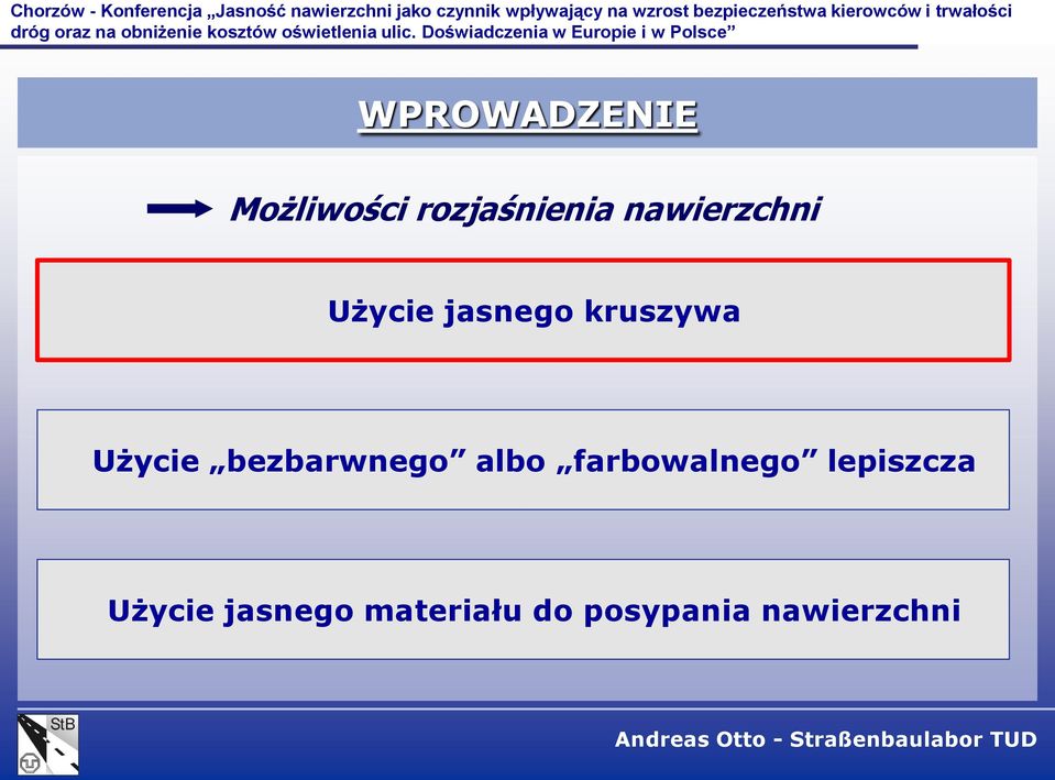 bezbarwnego albo farbowalnego lepiszcza