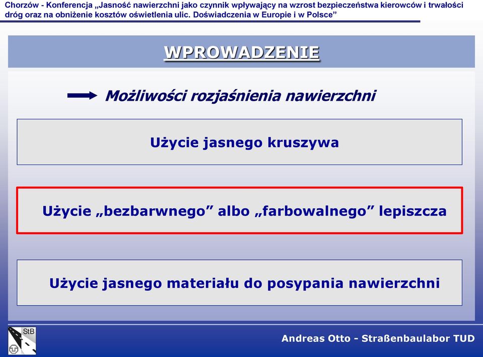 bezbarwnego albo farbowalnego lepiszcza