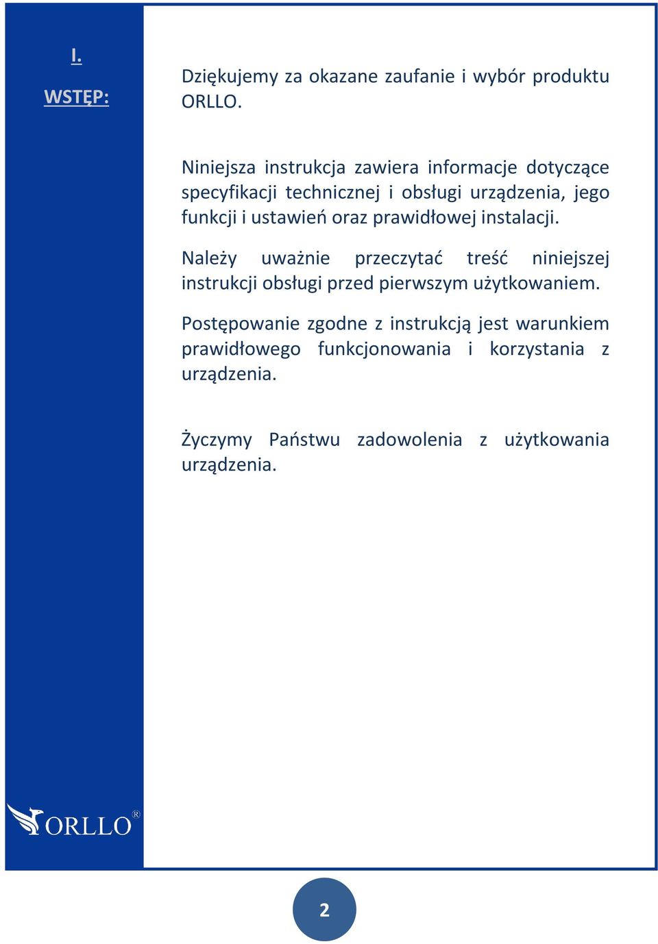 ustawień oraz prawidłowej instalacji.