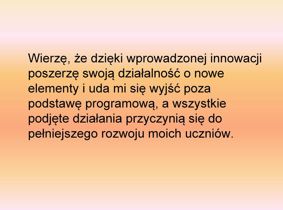 poza podstawę programową, a wszystkie podjęte