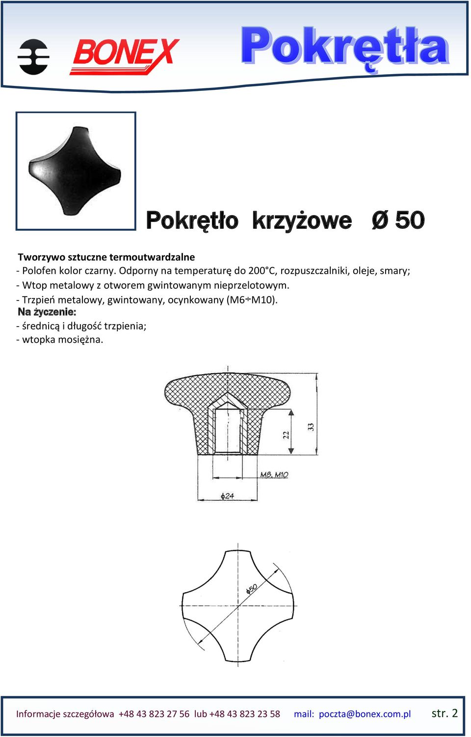 gwintowanym nieprzelotowym. - Trzpień metalowy, gwintowany, ocynkowany (M6 M10).