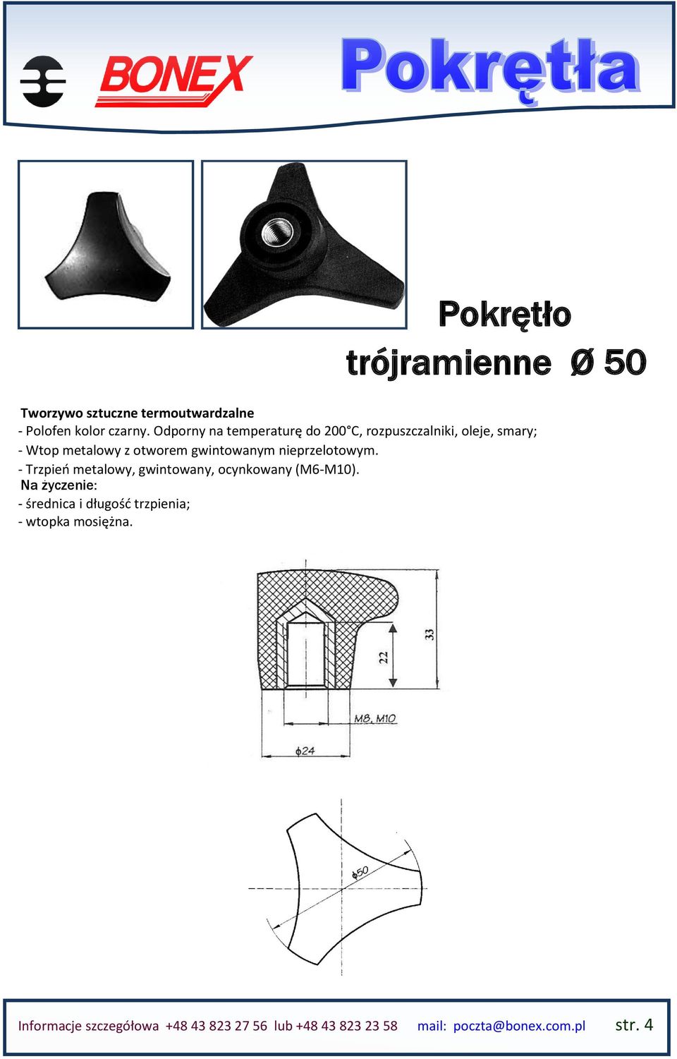 gwintowanym nieprzelotowym. - Trzpień metalowy, gwintowany, ocynkowany (M6-M10).