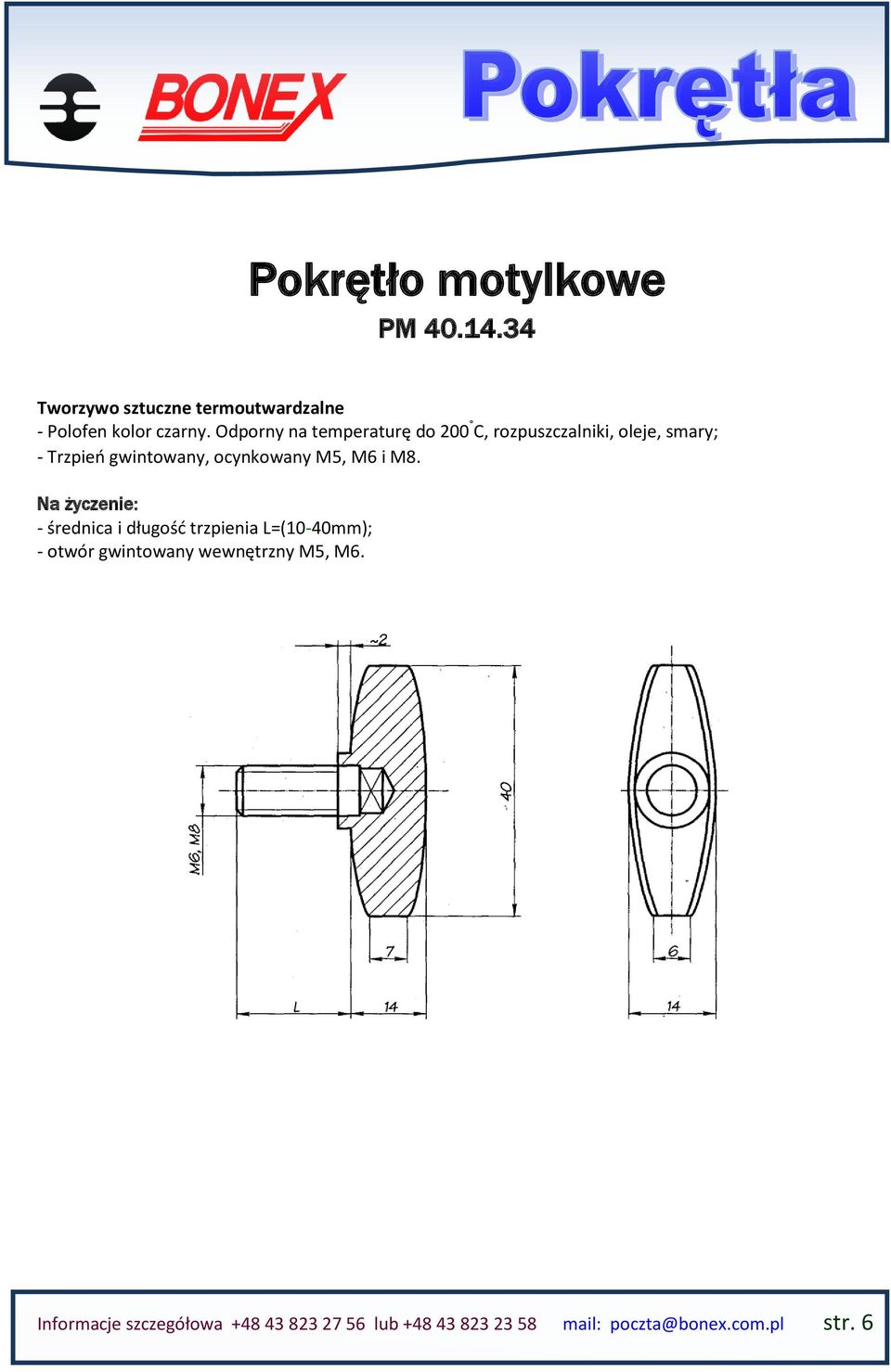 gwintowany, ocynkowany M5, M6 i M8.