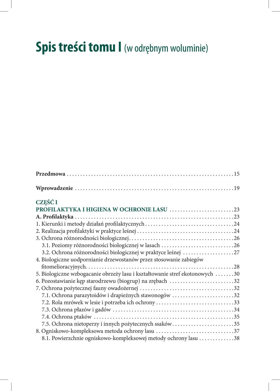 Realizacja profilaktyki w praktyce leśnej....................................24 3. Ochrona różnorodności biologicznej.......................................26 3.1.