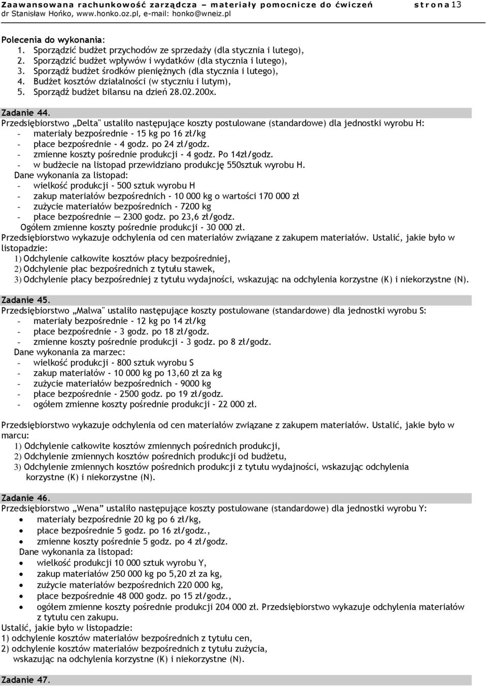 Sporządź budżet bilansu na dzień 28.02.200x. Zadanie 44.