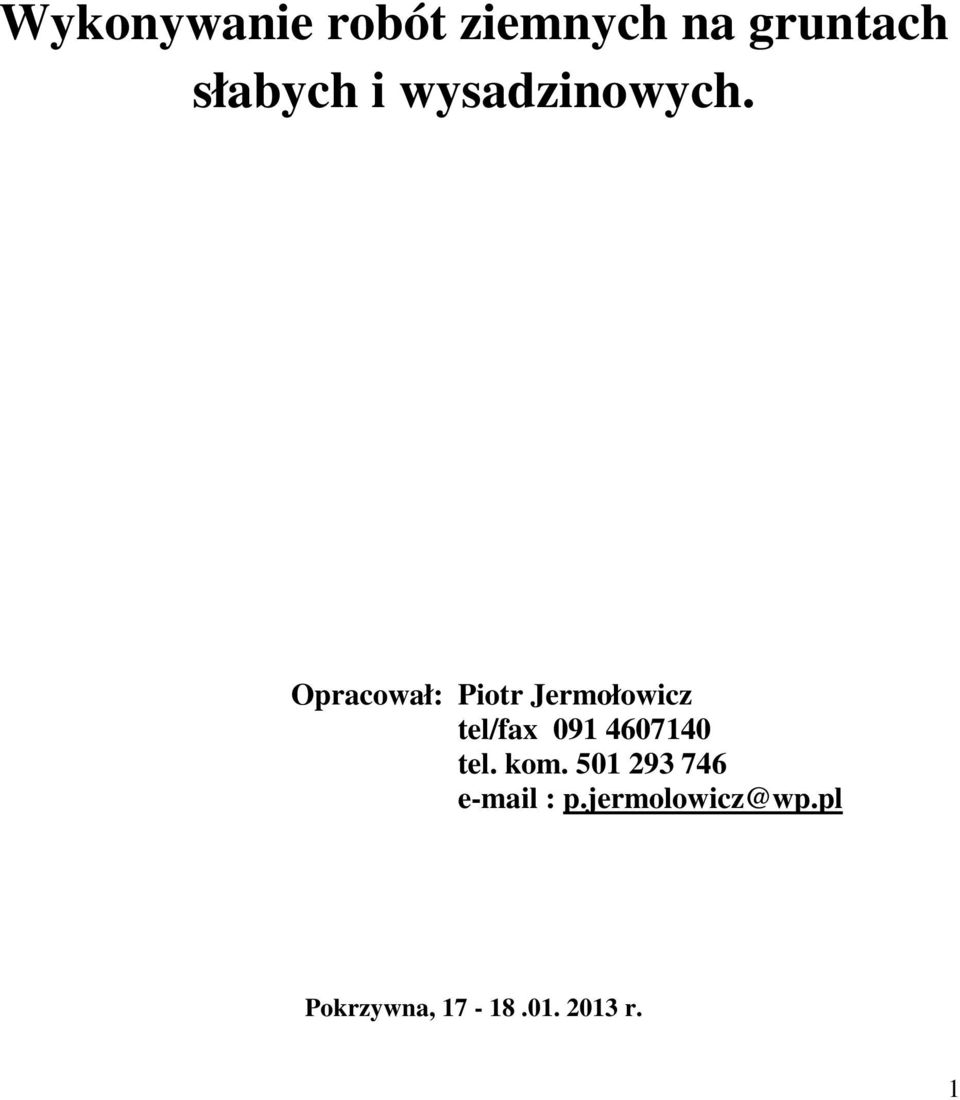 Opracował: Piotr Jermołowicz tel/fax 091 4607140