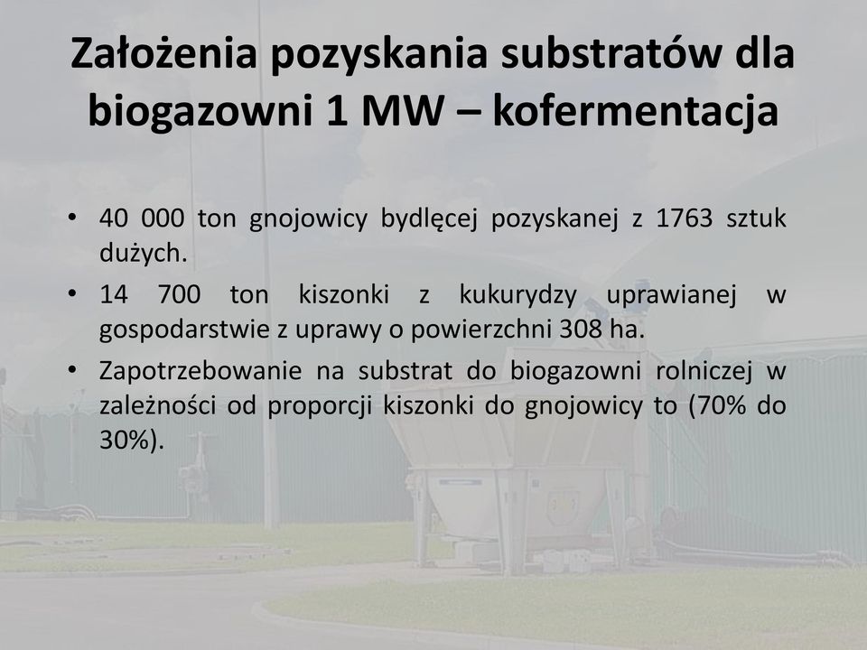 14 700 ton kiszonki z kukurydzy uprawianej w gospodarstwie z uprawy o powierzchni