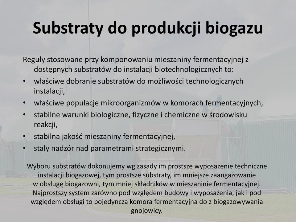 fermentacyjnej, stały nadzór nad parametrami strategicznymi.