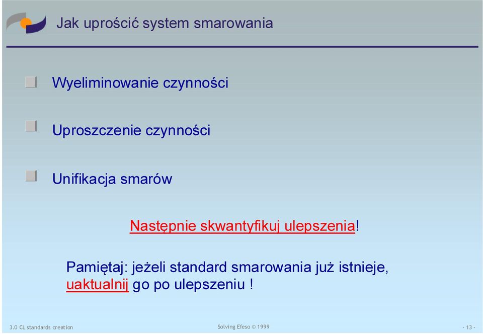 Następnie skwantyfikuj ulepszenia!