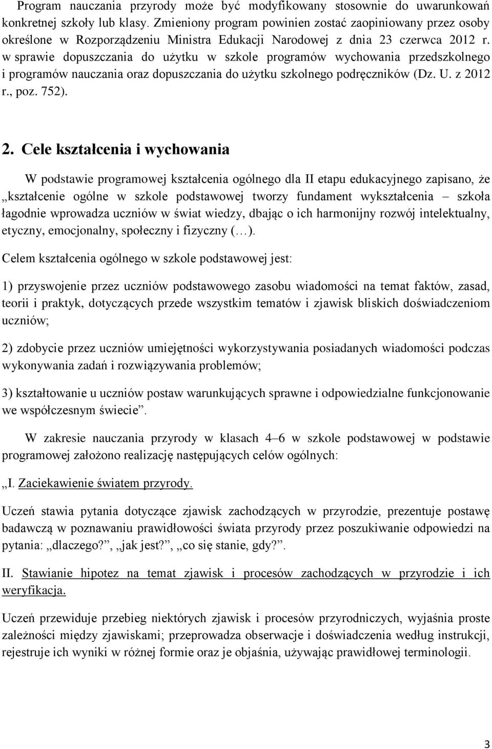 w sprawie dopuszczania do użytku w szkole programów wychowania przedszkolnego i programów nauczania oraz dopuszczania do użytku szkolnego podręczników (Dz. U. z 20