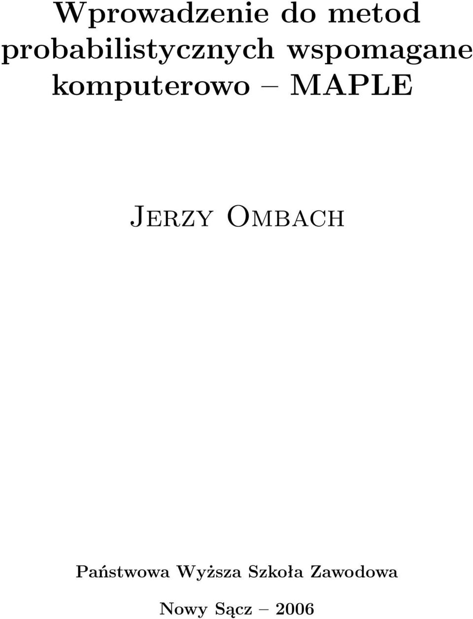 komputerowo MAPLE Jerzy Ombach