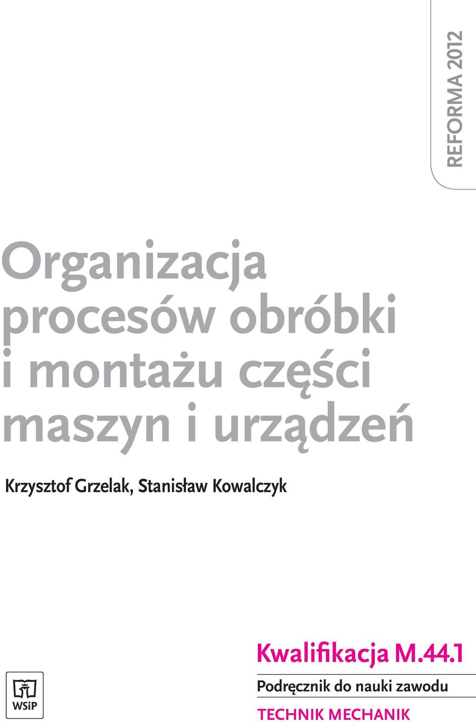 Grzelak, Stanisław Kowalczyk Kwalifikacja M.