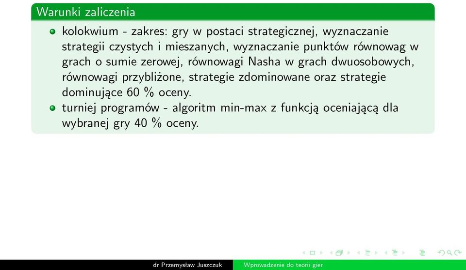 w grach dwuosobowych, równowagi przybliżone, strategie zdominowane oraz strategie dominujące