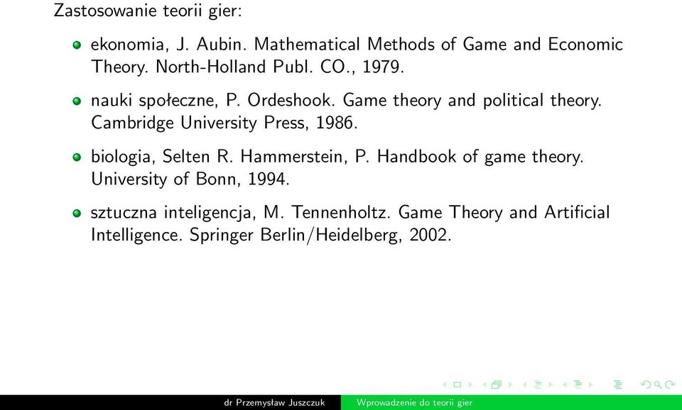 Cambridge University Press, 1986. biologia, Selten R. Hammerstein, P. Handbook of game theory.