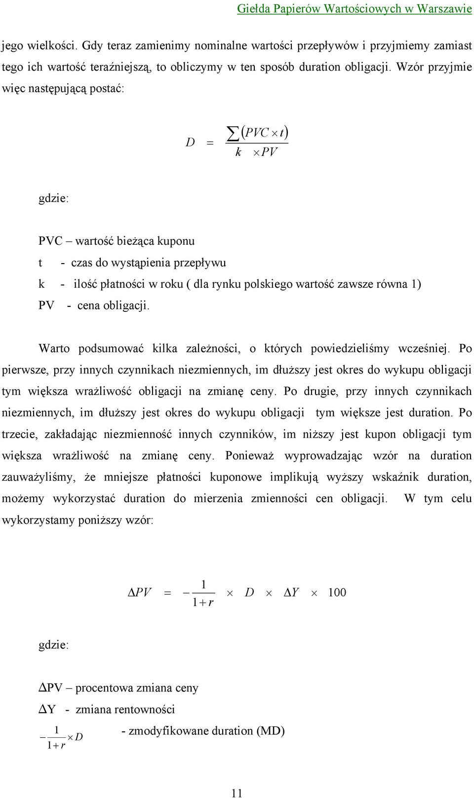 PV - cena obligacji. Warto podsumować kilka zależności, o których powiedzieliśmy wcześniej.