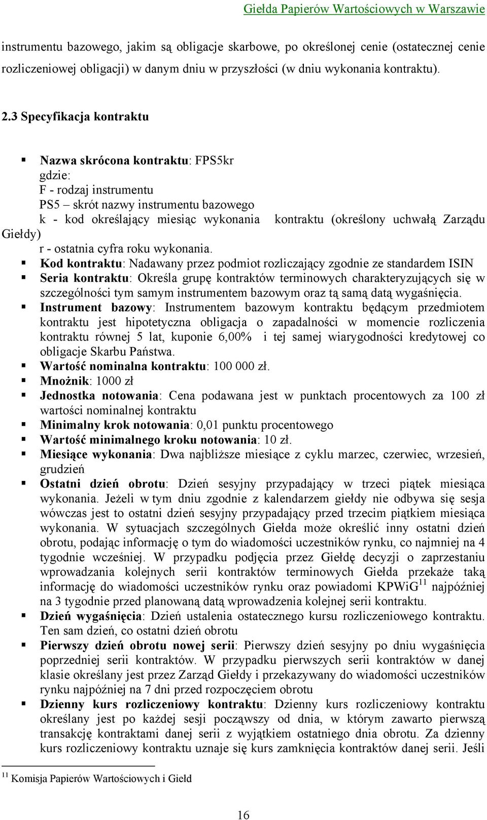 Giełdy) r - ostatnia cyfra roku wykonania.