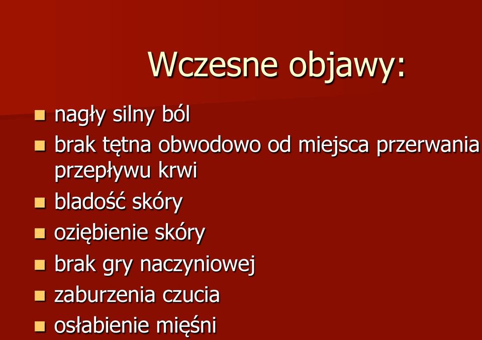 bladość skóry n oziębienie skóry n brak gry