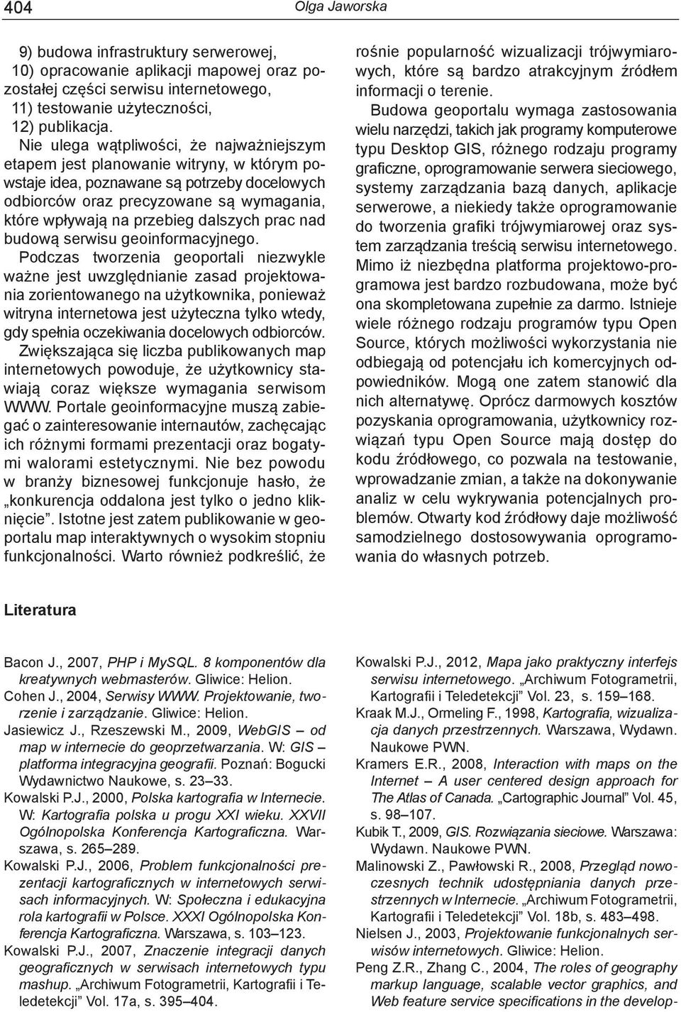 dalszych prac nad budową serwisu geoinformacyjnego.