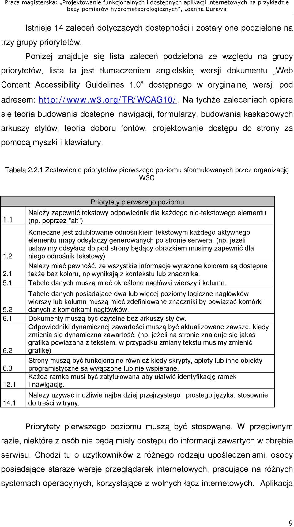 0 dostępnego w oryginalnej wersji pod adresem: http://www.w3.org/tr/wcag10/.