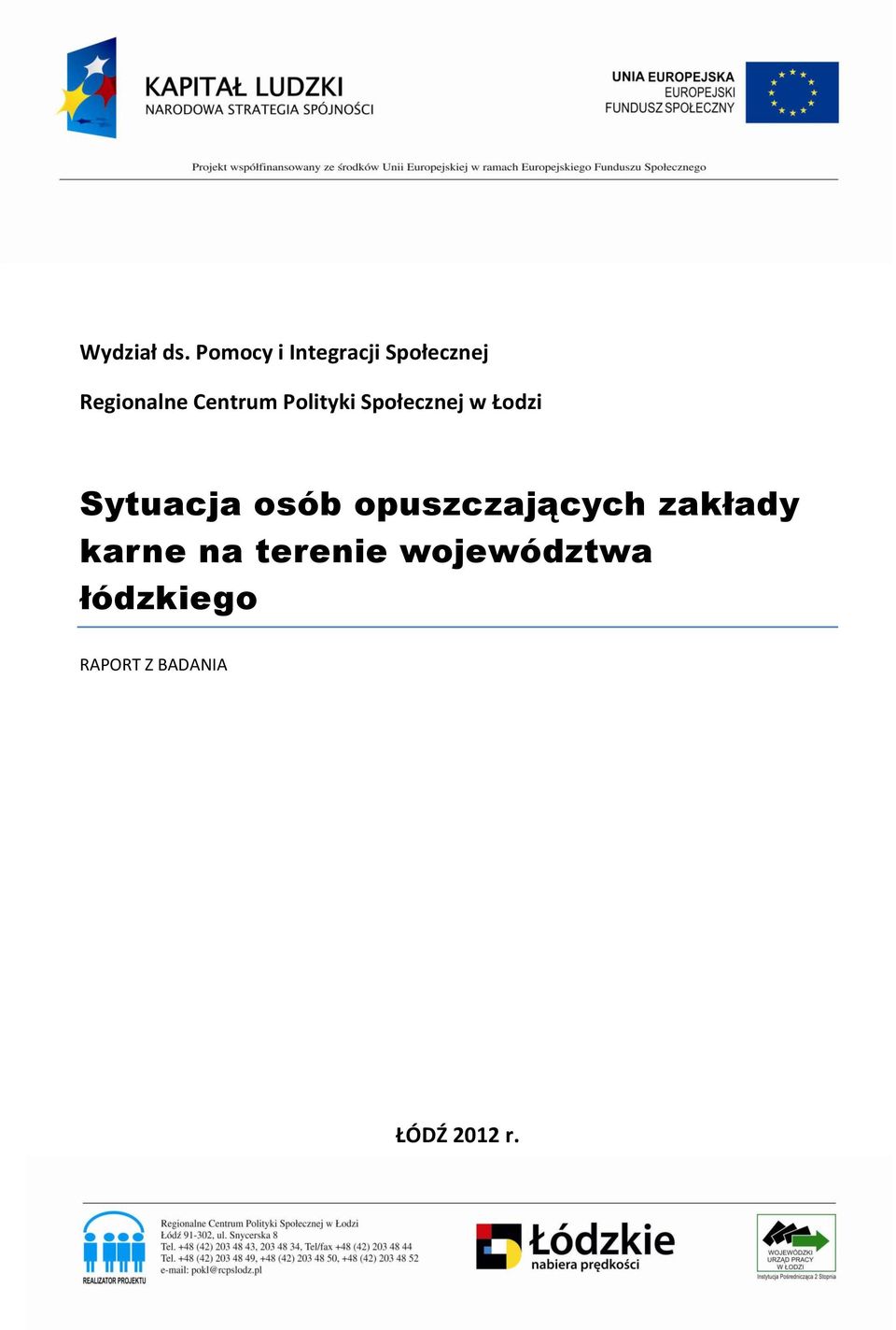 Polityki Społecznej w Łodzi Sytuacja osób