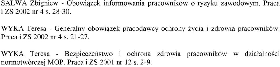 WYKA Teresa - Generalny obowiązek pracodawcy ochrony życia i zdrowia pracowników.