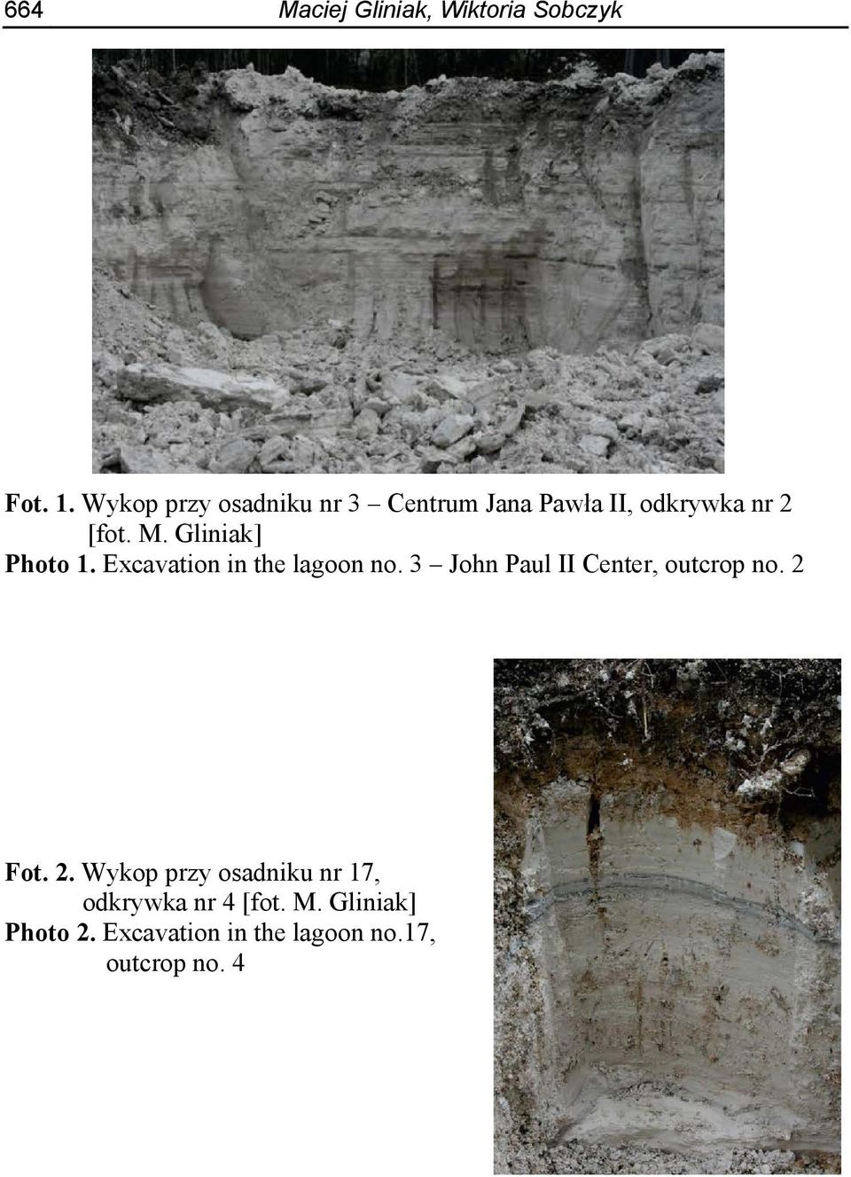 Gliniak] Photo 1. Excavation in the lagoon no. 3 John Paul II Center, outcrop no.