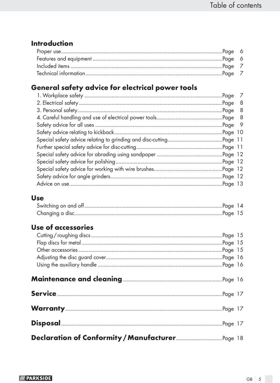 ..page 9 Safety advice relating to kickback...page 10 Special safety advice relating to grinding and disc-cutting...page 11 Further special safety advice for disc-cutting.