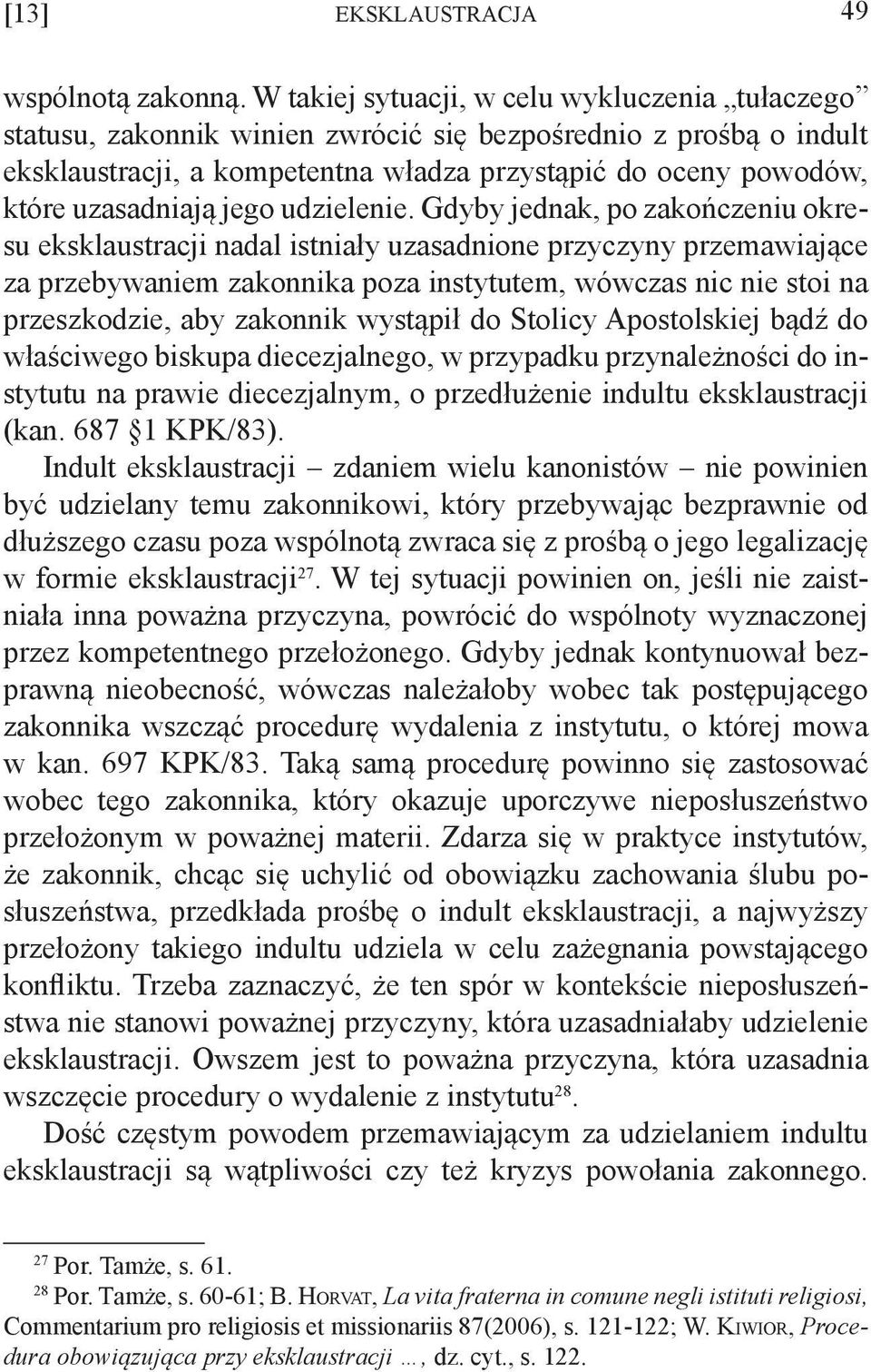 jego udzielenie.