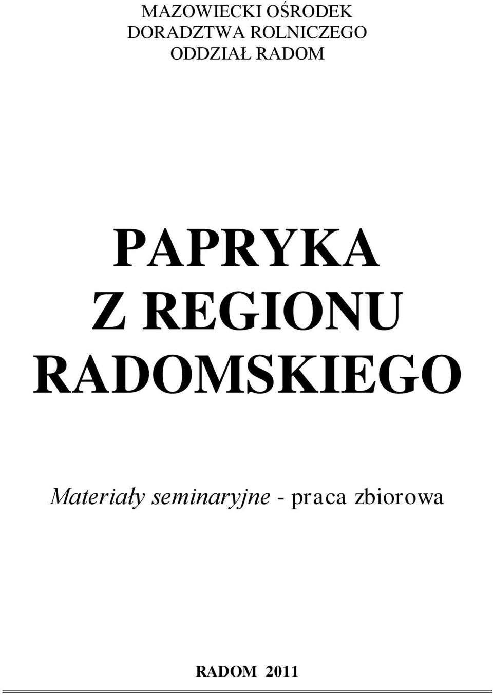 Z REGIONU RADOMSKIEGO Materiały