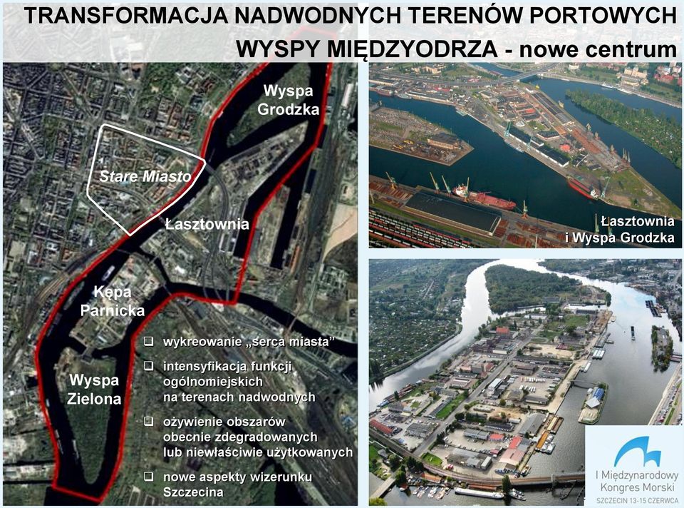 intensyfikacja funkcji ogólnomiejskich na terenach nadwodnych ożywienie obszarów obecnie