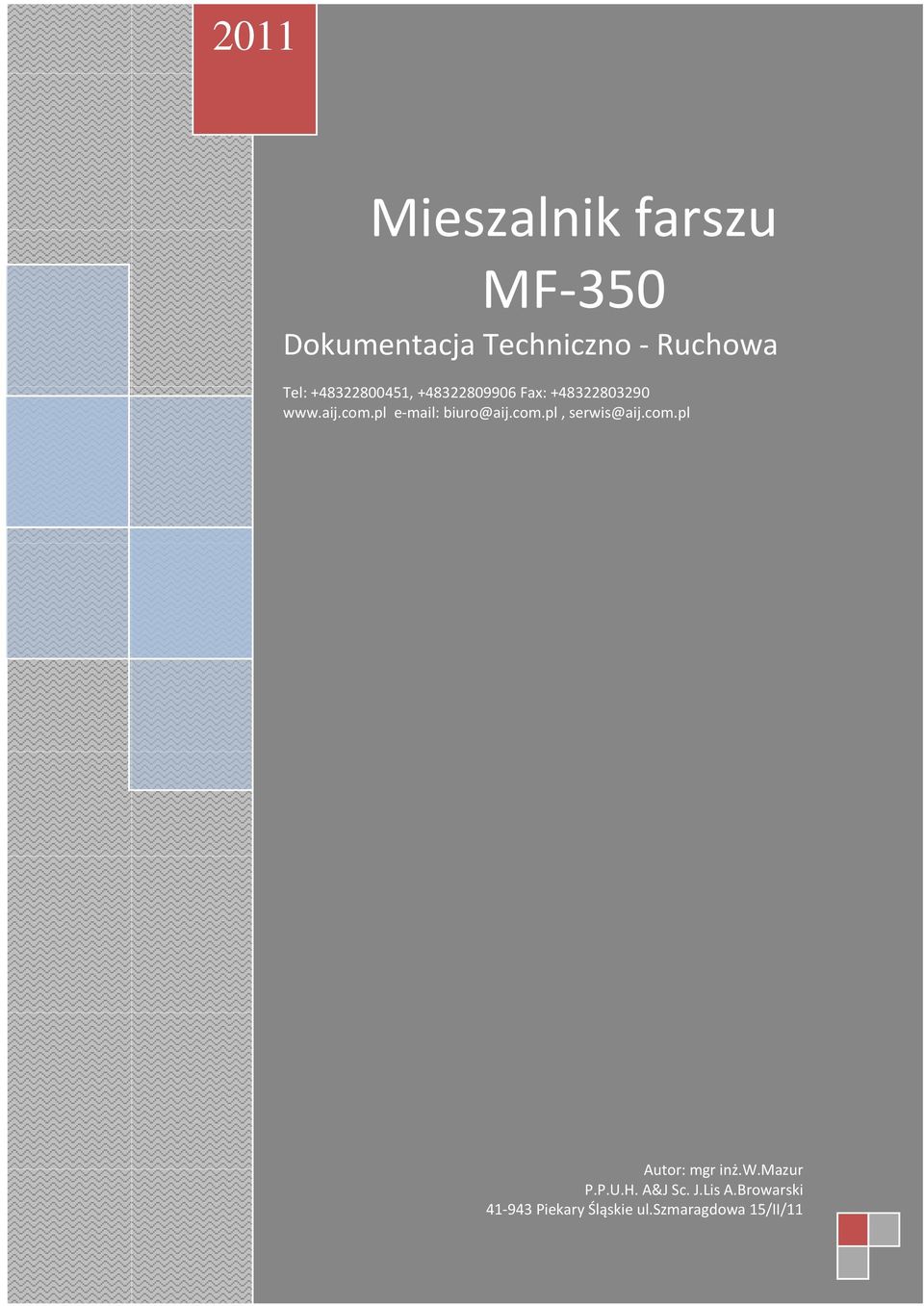 pl e-mail: biuro@aij.com.pl, serwis@aij.com.pl Autor: mgr inż.w.mazur P.