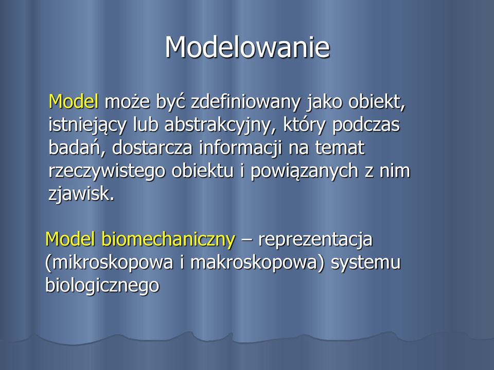 rzeczywistego obiektu i powiązanych z nim zjawisk.