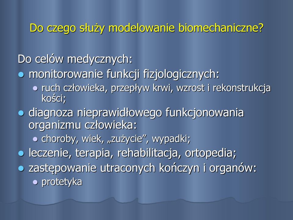 krwi, wzrost i rekonstrukcja kości; diagnoza nieprawidłowego funkcjonowania organizmu