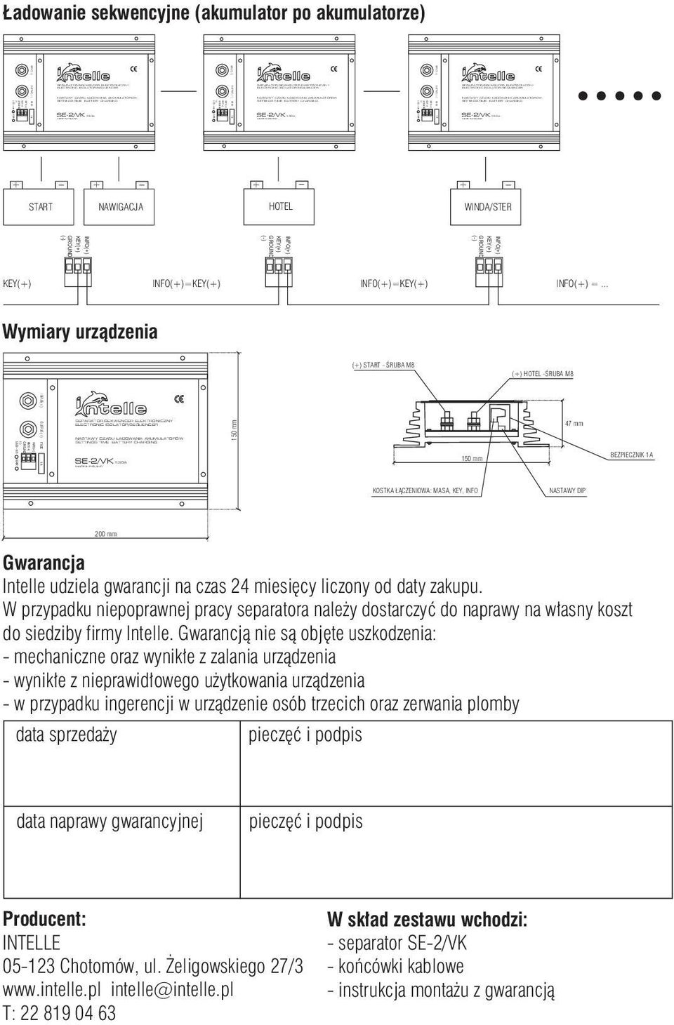 NASTAWY CZASU ŁADOWANIA AKUMULATORÓW SETTINGS TIME BATTERY CHARGING FUSE A INPUT(+) OUTPUT(+) SEPARATOR/SEKWENCER ELEKTRICZNY ELECTRIC ISOLATOR/SEQUENCER NASTAWY CZASU ŁADOWANIA AKUMULATORÓW SETTINGS